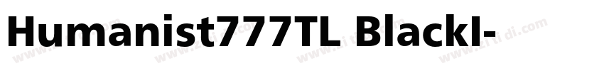 Humanist777TL BlackI字体转换 Humanist777TL BlackI字体转换